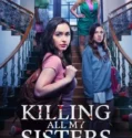 Film Online Killing All My Sisters (2024) Sub Indo